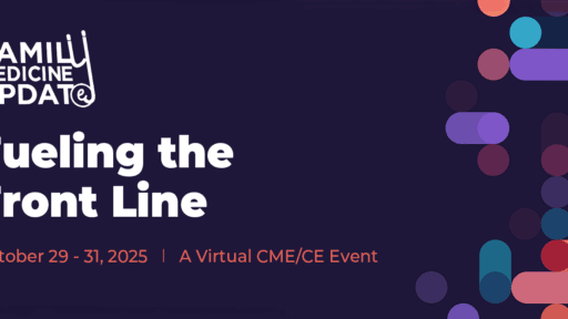 Family Medicine Update - Fueling the Front Line - Oct. 29 - 31