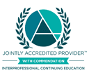 Joint Accreditation logo. Text on the graphic reads: Jointly Accredited Provider with Commendation. Interprofessional Continuing Education